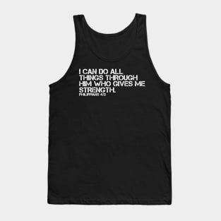 I CAN DO ALL THINGS THROUGH HIM WHO GIVES ME STRENGTH Tank Top